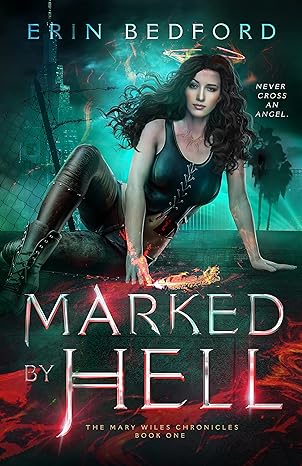 Marked By Hell (Mary Wiles Chronicles Book 1)