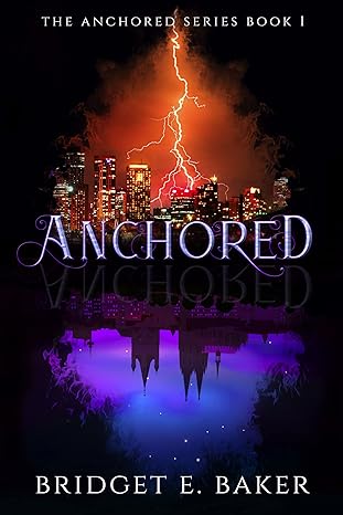 Anchored: An Urban Fantasy (The Anchored Series Book 1)