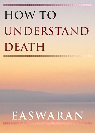 How to Understand Death: Easwaran Inspirations Book 2