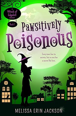 Pawsitively Poisonous: A Cozy Witch Mystery