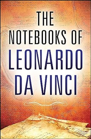 The Notebooks of Leonardo Da Vinci