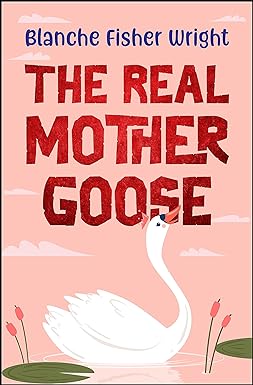 The Real Mother Goose