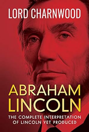 Abraham Lincoln : A Biography