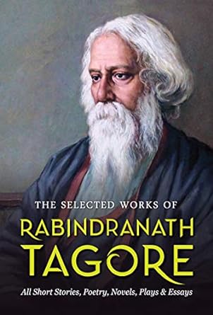 The Selected Works of Rabindranath Tagore