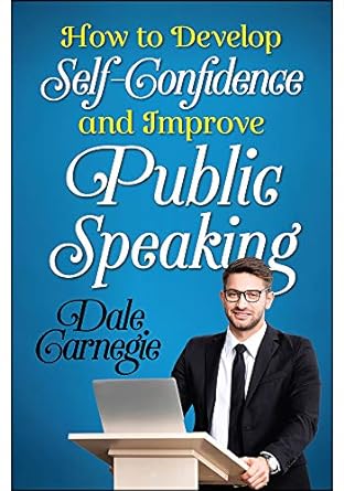 How to Develop Self Confidence and Improve Public Speaking