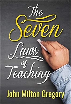 The Seven Laws of Teaching