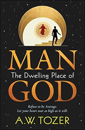 Man—The Dwelling Place of God