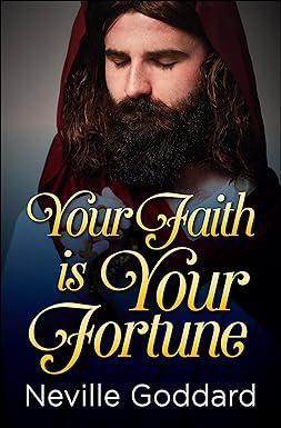 Your Faith is Your Fortune