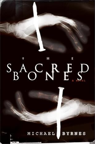 The Sacred Bones: A Novel