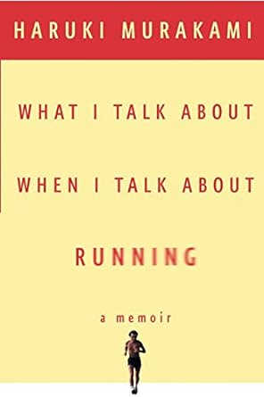 What I Talk About When I Talk About Running