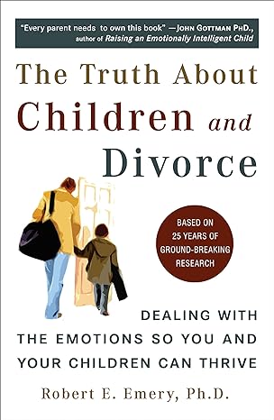 The Truth about Children and Divorce