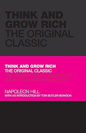 Think and Grow Rich: The Original Classic