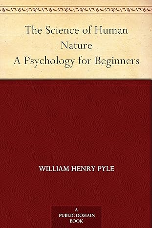 The Science of Human Nature A Psychology for Beginners