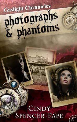 Photographs & Phantoms (The Gaslight Chronicles Book 2)