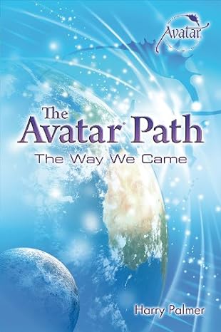 The Avatar® Path: The way we Came