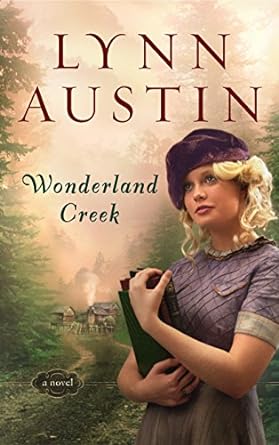 Wonderland Creek: (Great Depression-Era Women's Fiction)