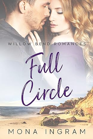 Full Circle (Willow Bend Romances Book 1)