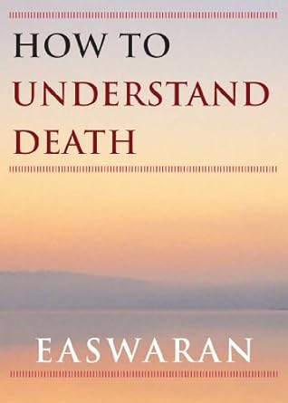 How to Understand Death Easwaran Inspirations Book 2