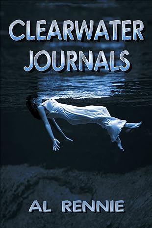 Clearwater Journals (Clearwater Series Book 1)