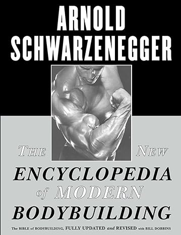 The New Encyclopedia of Modern Bodybuilding