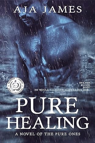 Pure Healing: A Novel of the Pure Ones (Prequel) (Pure/Dark Ones Book 1)