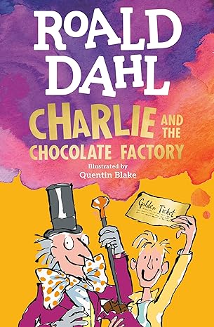 Charlie and the Chocolate Factory (Charlie Bucket Book 1)