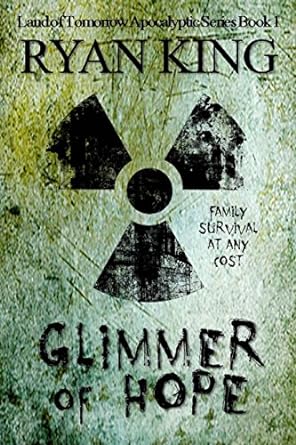 Glimmer of Hope: Book 1 of Post-Apocalyptic Series