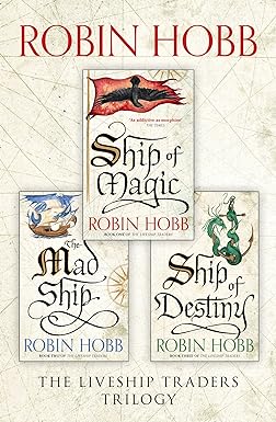 The Complete Liveship Traders Trilogy