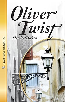 Oliver Twist (Timeless Classics)