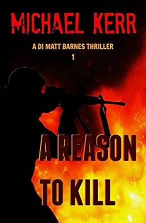 A Reason To Kill (Matt Barnes Book 1)