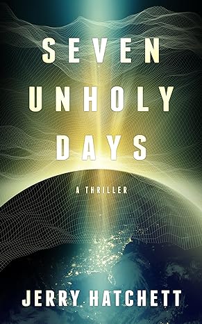 Seven Unholy Days: Matt Decker Book 1