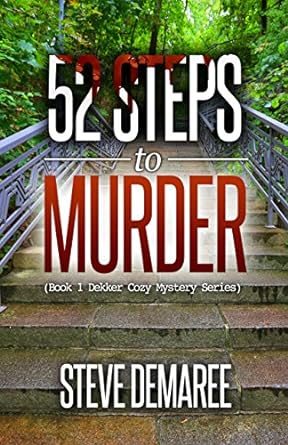 52 Steps to Murder (Book 1 Dekker Cozy Mystery Series)