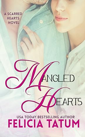 Mangled Hearts (Scarred Hearts Book 1)