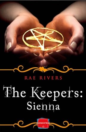 The Keepers: Sienna Free Prequel The Keepers, Book 4