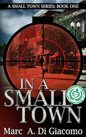 In A Small Town (A Small Town Series Book 1)