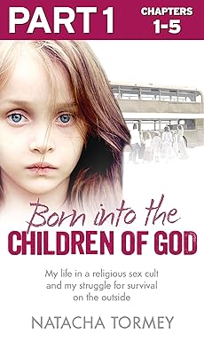 Born into the Children of God: Part 1 of 3