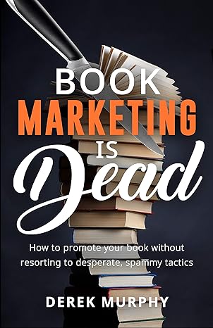 Book Marketing is Dead