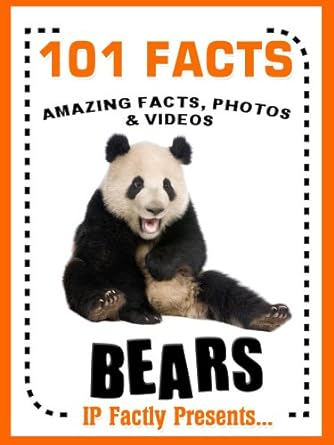 101 Facts... BEARS! Bear Books for Kids