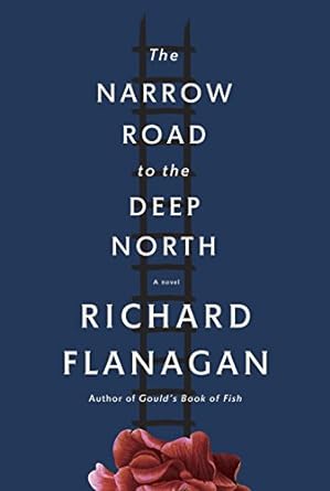 The Narrow Road to the Deep North: A novel