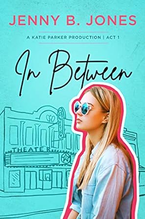 In Between (A Katie Parker Production, Book 1)