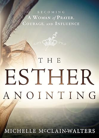 The Esther Anointing