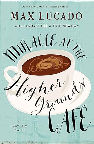 Miracle at the Higher Grounds Cafe (Heavenly)