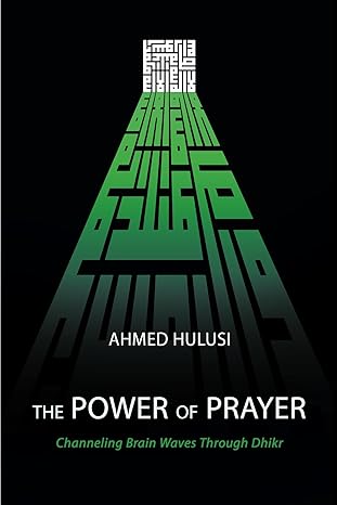 The Power of Prayer (Channeling Brain Waves Through Dhikr)