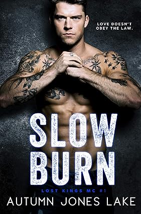 Slow Burn (Lost Kings MC® #1)