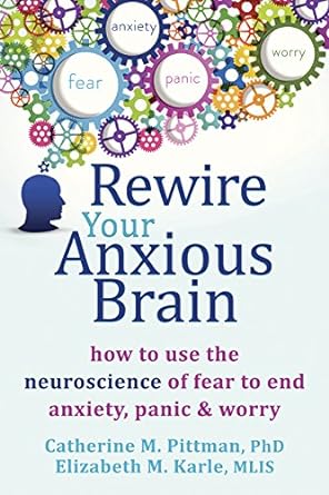 Rewire Your Anxious Brain