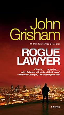 Rogue Lawyer: A Nove