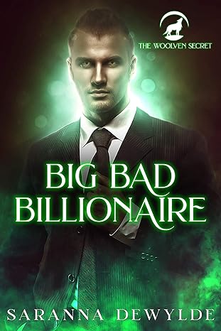 Big Bad Billionaire (The Woolven Secret Book 1)