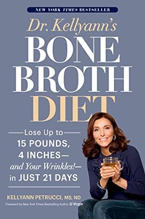 Dr. Kellyann's Bone Broth Diet