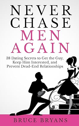 Never Chase Men Again