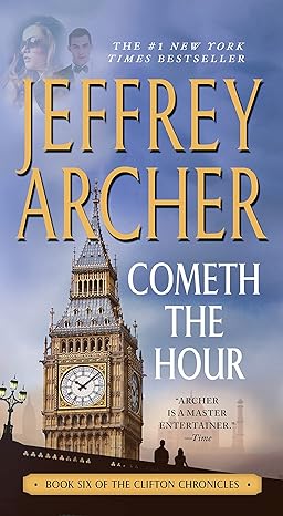 Cometh the Hour: Book Six of the Clifton Chronicles